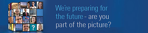 We're preparing for the future – are you part of the picture?